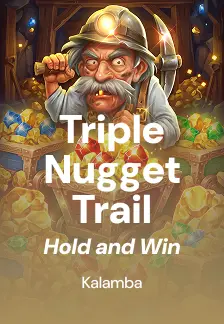 Triple Nugget Trail Hold and Win